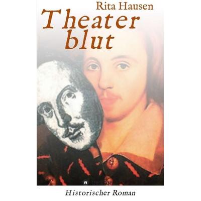 Theaterblut, Taschenbuch von Rita Hausen, Tredition, 978-3-7345-5218-2