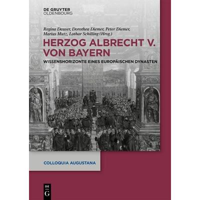 Herzog Albrecht V. von Bayern, Gebundene Ausgabe von , De Gruyter Oldenbourg, 978-3-11-108002-4