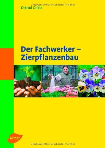 Ortrud Grieb - Der Fachwerker - Zierpflanzenbau - Preis vom 01.10.2026 17:08:56 h