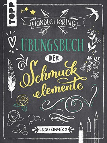 Frau Annika - Handlettering. Übungsbuch der Schmuckelemente - Übungsbuch: Mit 62 Seiten zum Üben und Schmücken - Preis vom 15.10.2026 23:06:25 h