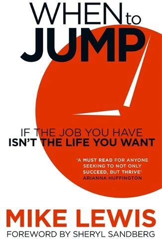 Mike Lewis - When to Jump: If the Job You Have Isn't the Life You Want - Preis vom 10.10.2026 11:48:34 h