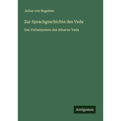 Zur Sprachgeschichte des Veda, Taschenbuch von Julius Negelein, Antigonos Verlag, 978-3-563-40678-6