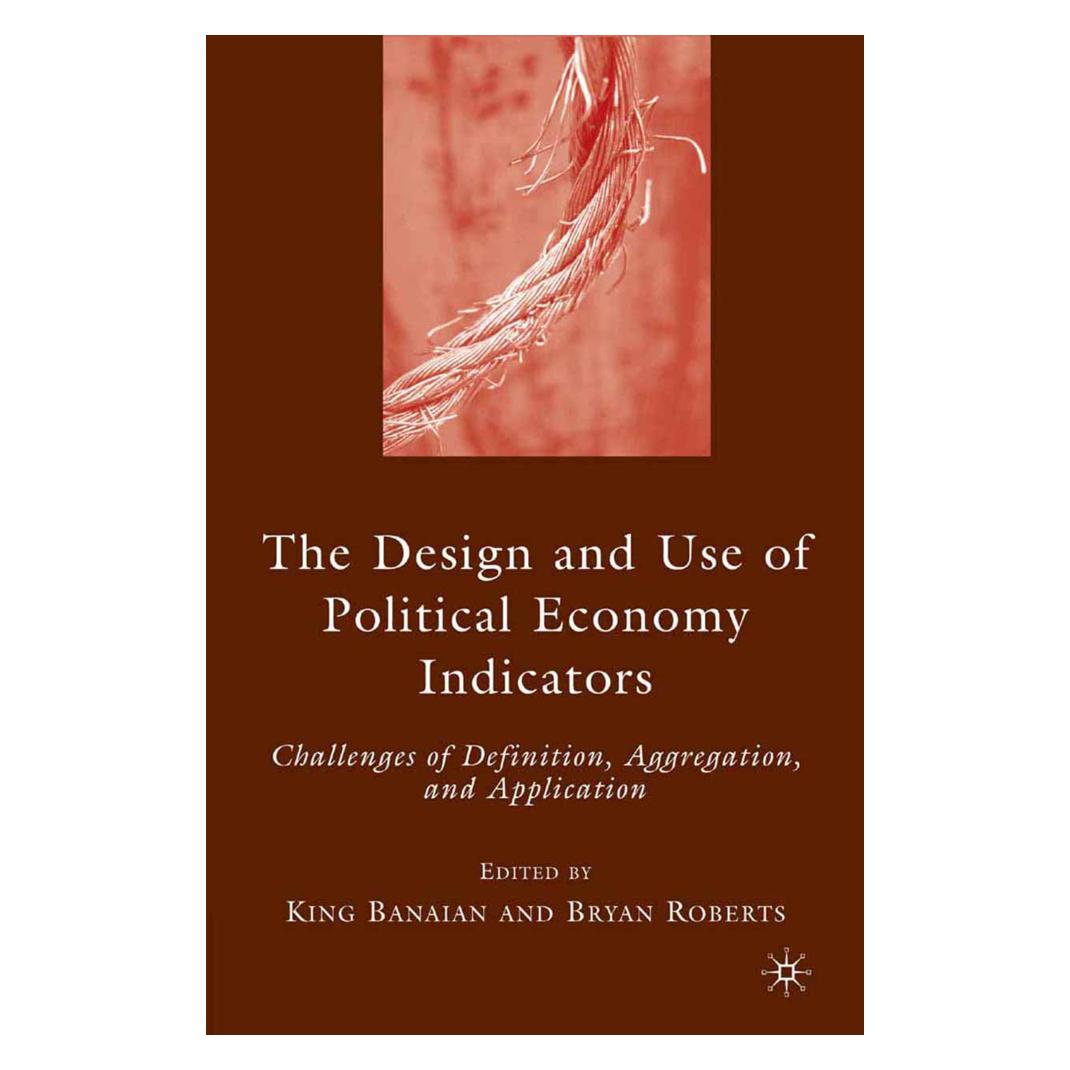 Springer The Design and Use of Political Economy Indicators (Englisch, K. Banaian B. Roberts) (55836032)