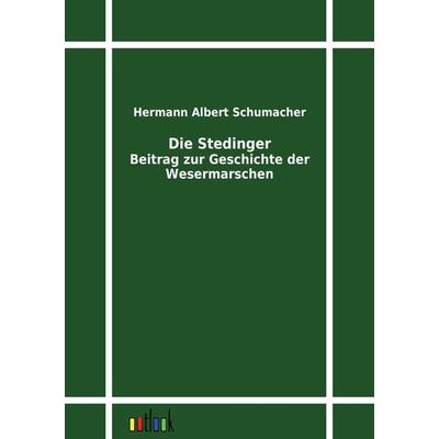 Beitrag zur Geschichte der Wesermarschen, Taschenbuch von Hermann Albert Schumacher, Outlook, 978-3-86403-205-9