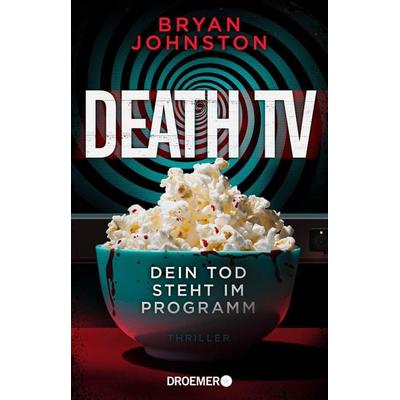 Death TV, Taschenbuch von Bryan Johnston, Droemer Taschenbuch, 978-3-426-44690-4