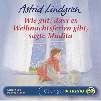 Wie gut, dass es Weihnachtsferien gibt, sagte Madita. Hörbuchklassiker - Astrid Lindgren, CD, 9783837302448