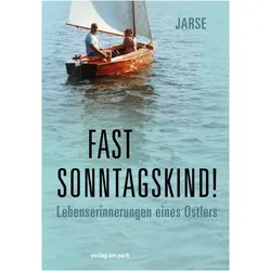 Fast Sonntagskind!, Biografien von Dr. Bernd Jarsumbeck