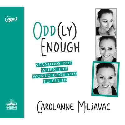 Odd(ly) Enough - Carolanne Miljavac, CD, 9781640911369