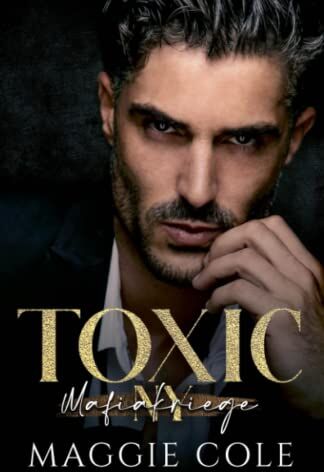 Maggie Cole - Toxic: Mafiakriege New York - Preis vom 09.10.2026 07:28:09 h