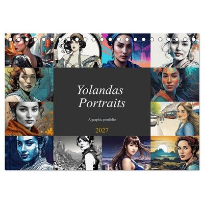 Yolanda's portraits, a graphic portfolio (Desk Calendar 2027 DIN A5 landscape), CALVENDO 12 Month DeskCalendar