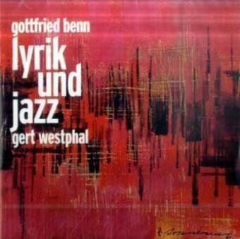 Gottfried Benn - Lyrik und Jazz - Preis vom 02.10.2026 23:42:20 h