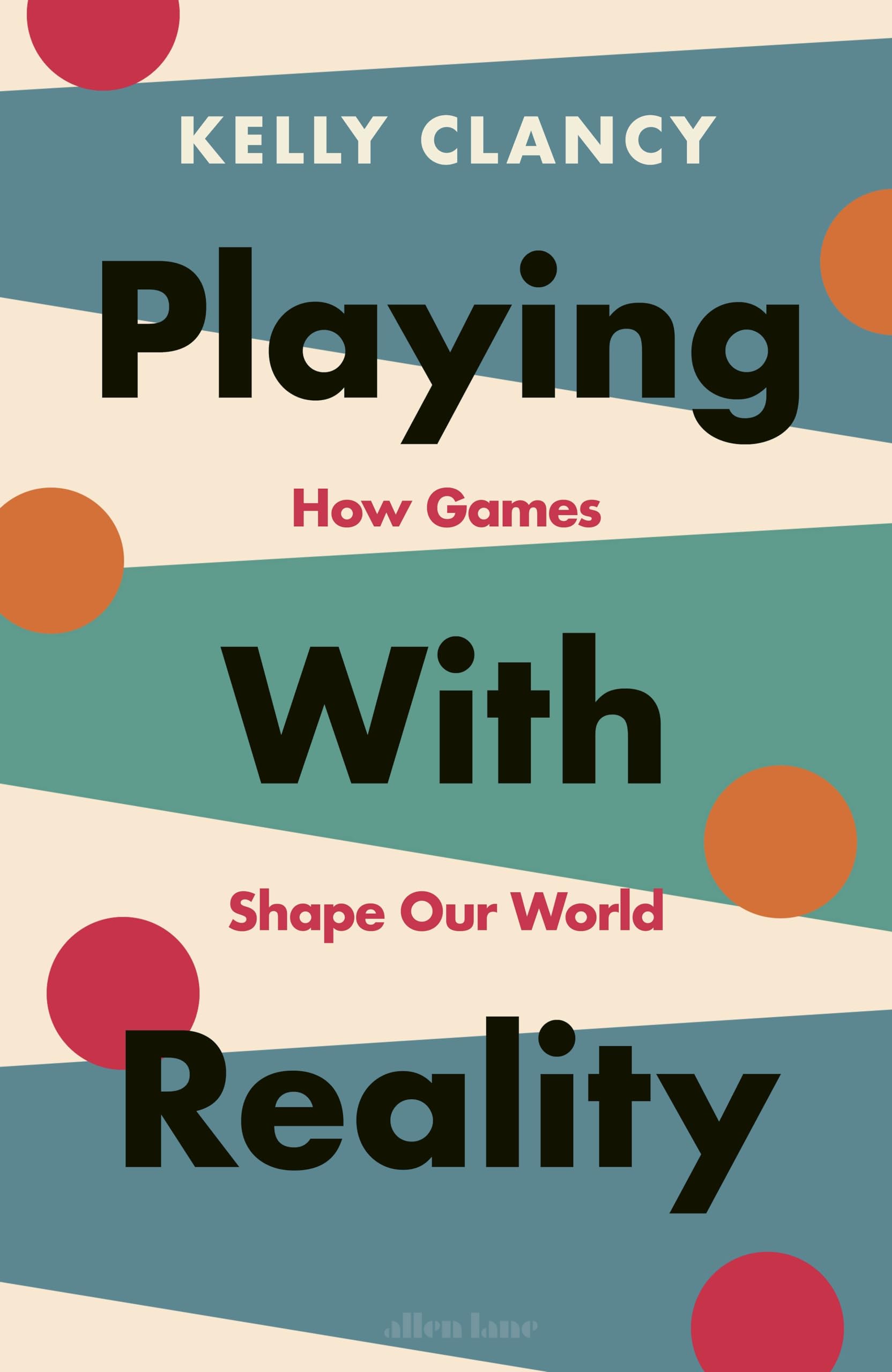 Kelly Clancy - Playing with Reality: How Games Shape Our World - Preis vom 01.10.2026 17:08:56 h
