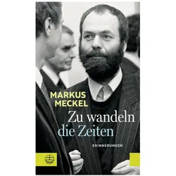 Zu wandeln die Zeiten, Biografien von Markus Meckel