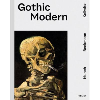 Gothic Modern - Munch. Beckmann. Kollwitz, Gebundene Ausgabe von , Hirmer Verlag GmbH, 978-3-7774-4626-4