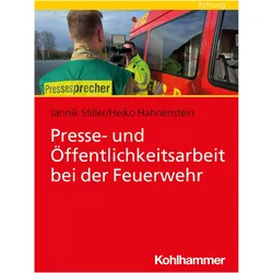 Presse- und Öffentlichkeitsarbeit bei der Feuerwehr, Fachbücher von Jannik Stiller, Heiko Hahnenstein