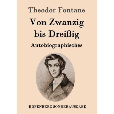 Von Zwanzig bis Dreißig, Taschenbuch von Theodor Fontane, Hofenberg, 978-3-8430-5154-5