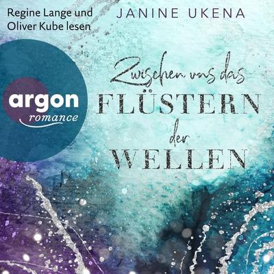 Zwischen uns das Flüstern der Wellen - Janine Ukena, Audio, 9783732473014