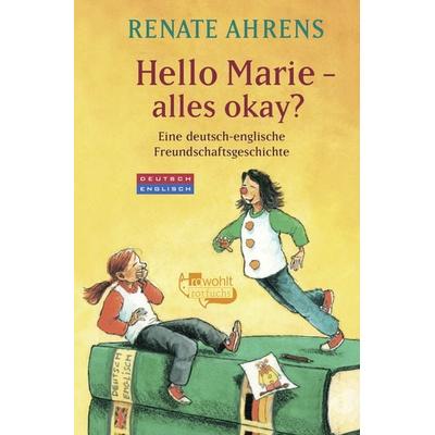 Hello Marie - alles okay?, Taschenbuch von Renate Ahrens, Rowohlt Taschenbuch