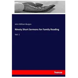 Ninety Short Sermons for Family Reading, Schulbücher von John William Burgon