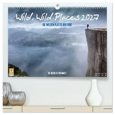 Wild, Wild Places 2027 (hochwertiger Premium Wandkalender 2027 DIN A2 quer), Kunstdruck in Hochglanz