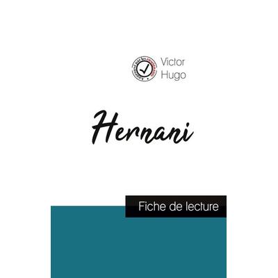 Hernani : fiche de lecture et analyse complète de l'oeuvre; Taschenbuch von Victor Hugo, Comprendre la littérature, 978-2-7593-0011-2