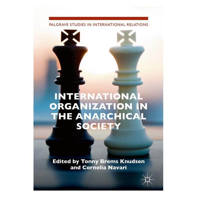 Springer International Organization in the Anarchical Society (Englisch, Hardcover, Cornelia Navari, Tonny Brems Knudsen) (9783319716213)