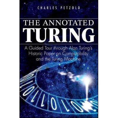 The Annotated Turing, Taschenbuch von Charles Petzold, John Wiley & Sons, 978-0-470-22905-7