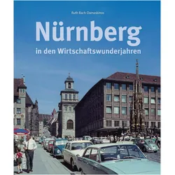 Nürnberg in den Wirtschaftswunderjahren, Sachbücher von Ruth Bach-Damaskinos