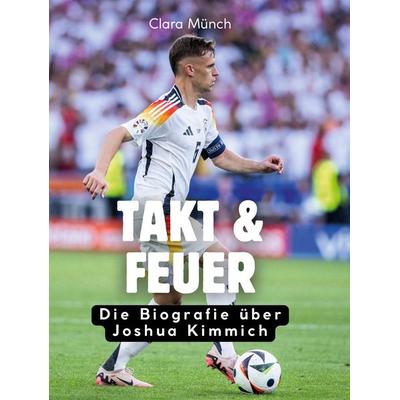 Takt & Feuer, Gebundene Ausgabe von Clara Münch, BoD - Books on Demand, 978-3-695-32501-6