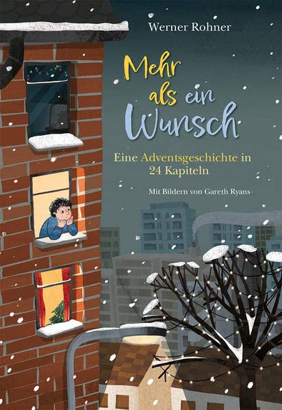 Werner Rohner - Mehr als ein Wunsch: Eine Adventsgeschichte in 24 Kapiteln - Preis vom 15.10.2026 23:06:25 h