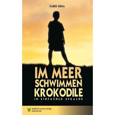 Im Meer schwimmen Krokodile, Taschenbuch von Fabio Geda, Spaß am Lesen, 978-3-944668-95-6