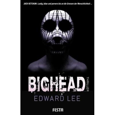 Bighead, Taschenbuch von Edward Lee, Festa, 978-3-86552-161-3