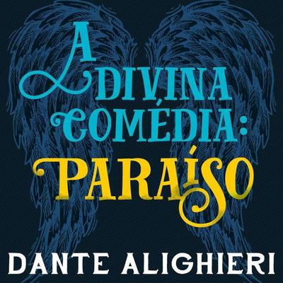 A divina comédia - Paraíso - Dante Alighieri, Audio, 9789178759859