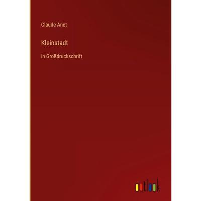 Kleinstadt, Gebundene Ausgabe von Claude Anet, Outlook, 978-3-368-47979-4
