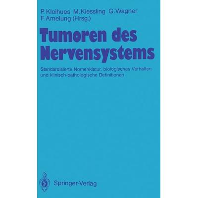 Tumoren des Nervensystems, Taschenbuch von , Springer Berlin, 978-3-540-19380-7