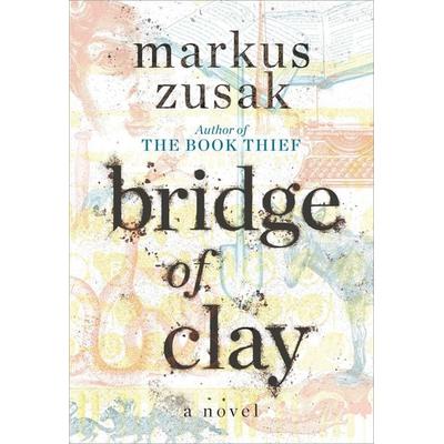 Bridge of Clay, Gebundene Ausgabe von Markus Zusak, Penguin Random House