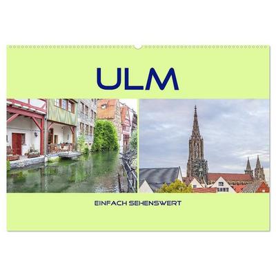 Ulm - einfach sehenswert (Wandkalender 2027 DIN A2 quer), CALVENDO Monatskalender