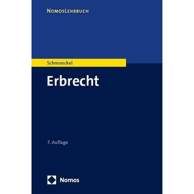 Erbrecht, Taschenbuch von Mathias Schmoeckel, Nomos, 978-3-7560-0310-5