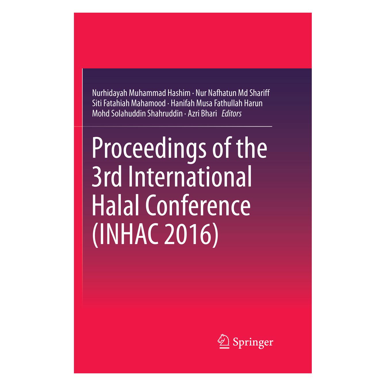 Springer Proceedings of the 3rd International Halal Conference (INHAC 2016) (Englisch, Softcover, Azri Bhari, Hanifah Musa Fathullah Harun, Mohd Solahuddin Shahruddin, Nafhatun Md Shariff, Nur Nafhatun Md Shariff, Nur/Fatahiah Mahamood, Nurhidayah Muhammad Hashim, Siti Fatahiah Mahamood) (56049770)
