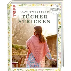 Buch "Cottage Dreams – Naturverliebt Tücher stricken"