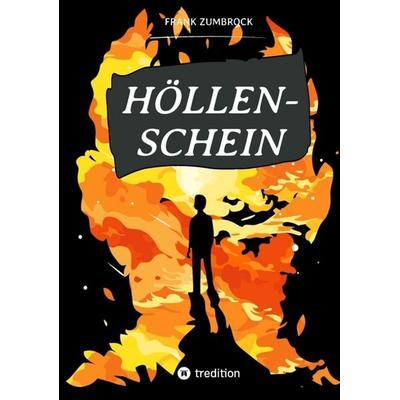 Höllenschein, Taschenbuch von Frank Zumbrock, Tredition, 978-3-384-49382-8