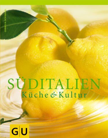 Cornelia Schinharl - Süditalien: Küche und Kultur (GU Für die Sinne) - Preis vom 15.10.2026 23:06:25 h