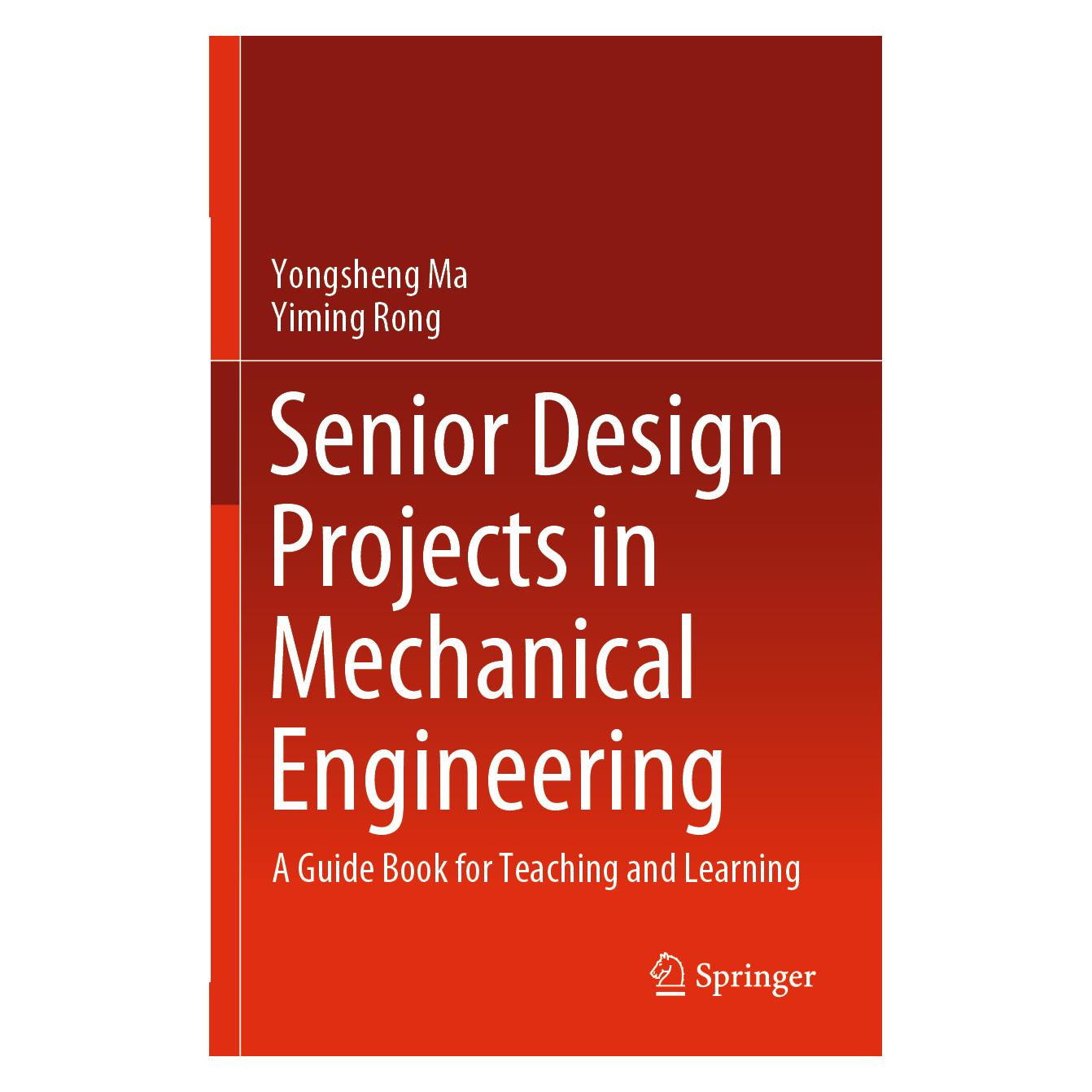Springer Senior Design Projects in Mechanical Engineering (Englisch, Softcover, Yiming Rong, Yongsheng Ma) (45527053)