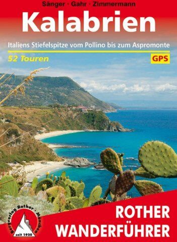 Dorothee Sänger - Kalabrien: Italiens Stiefelspitze vom Pollino bis zum Aspromonte. 52 Touren. Mit GPS-Tracks (Rother Wanderführer) - Preis vom 30.09.2026 22:30:23 h