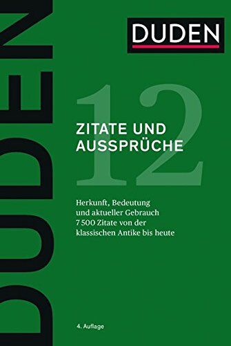 Dudenredaktion - Zitate und Aussprüche: Herkunft und aktueller Gebrauch (Duden - Deutsche Sprache in 12 Bänden) - Preis vom 13.10.2026 11:25:28 h
