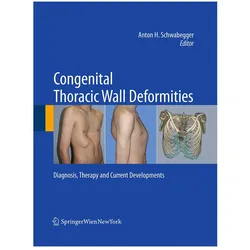Congenital Thoracic Wall Deformities, Fachbücher von Anton H. Schwabegger