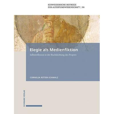 Elegie als Medienfiktion - Cornelia Ritter-Schmalz, 9783796554629