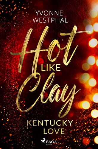 Yvonne Westphal - Hot Like Clay: Kentucky Love - Preis vom 15.10.2026 23:06:25 h