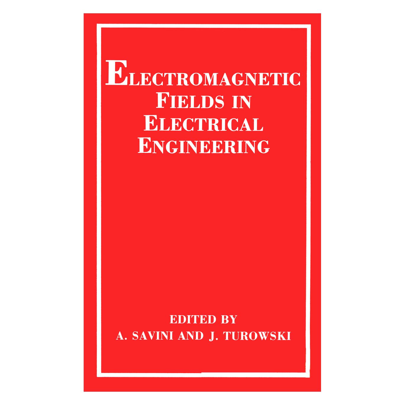 Springer Electromagnetic Fields in Electrical Engineering (Englisch, Softcover, A. Savini, J. Turowski) (55534689)