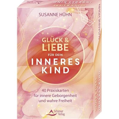 Glück und Liebe für dein Inneres Kind - 40 Praxiskarten für innere Geborgenheit und wahre Freiheit, Gebundene Ausgabe von Susanne Hühn, Schirner,